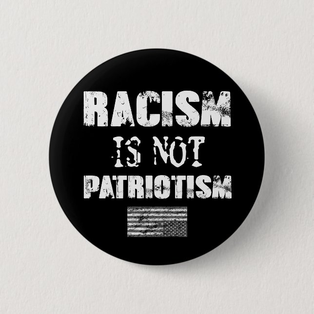 Badge Rond 5 Cm Le racisme n'est pas le patriotisme (Devant)