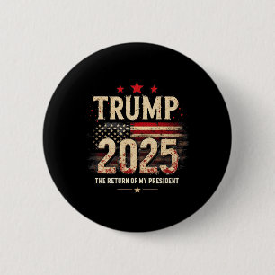 Badge Rond 5 Cm Le Retour De Mon Président Trump 2025