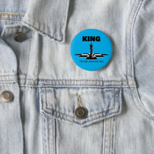 Badge Rond 5 Cm Le Roi La Pièce La Plus Importante