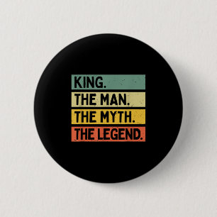 Badge Rond 5 Cm Le Roi L'Homme Le Mythe La Légende Drôle Personnal