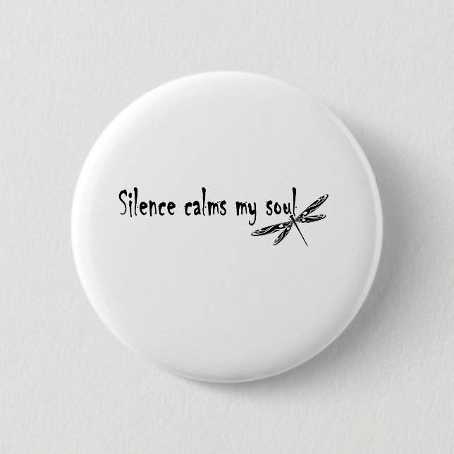 BADGE ROND 5 CM LE SILENCE CALME MON ÂME (Devant)
