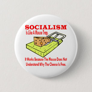 Badge Rond 5 Cm Le socialisme est comme un piège de souris que
