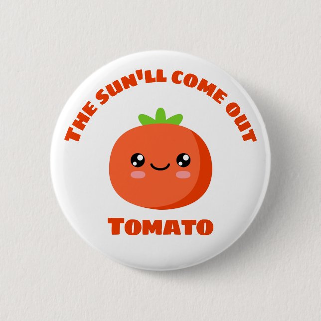 Badge Rond 5 Cm Le soleil sortira de la tomate (Devant)