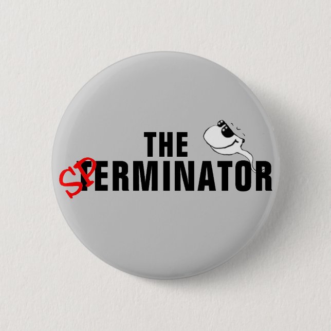 Badge Rond 5 Cm Le Sperminator - Arnold Schwarzenegger (Devant)