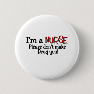 Badge Rond 5 Cm Le T-shirt drôle d'infirmière "ne m'incitent pas