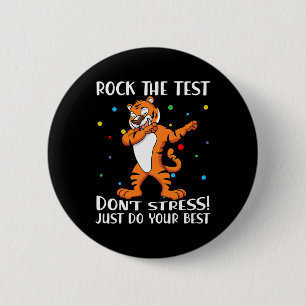Badge Rond 5 Cm Le test ne stresse pas juste faire votre meilleur