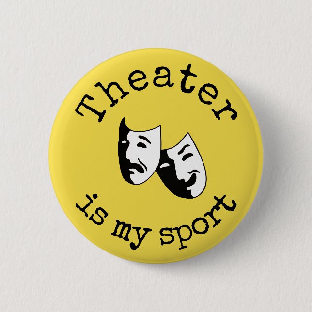 Badge Rond 5 Cm "Le théâtre est mon sport" (Devant)