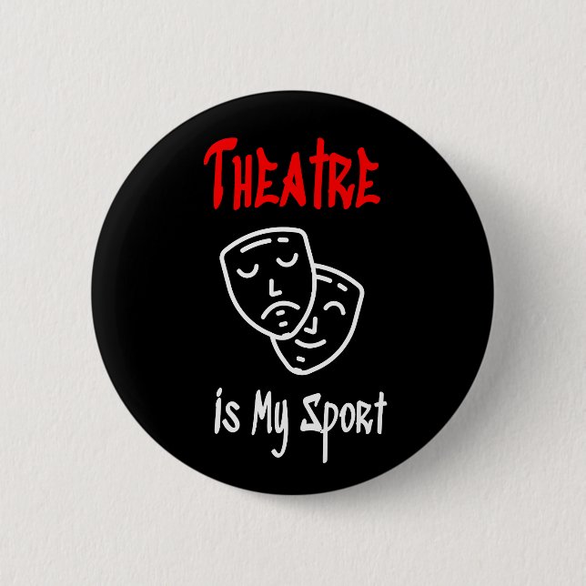 Badge Rond 5 Cm Le théâtre est mon sport (Devant)