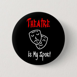 Badge Rond 5 Cm Le théâtre est mon sport