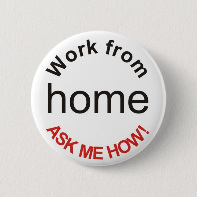 Badge Rond 5 Cm Le travail de la maison me demandent comment (Devant)