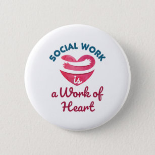 Badge Rond 5 Cm Le travail social est un travail de coeur Travaill