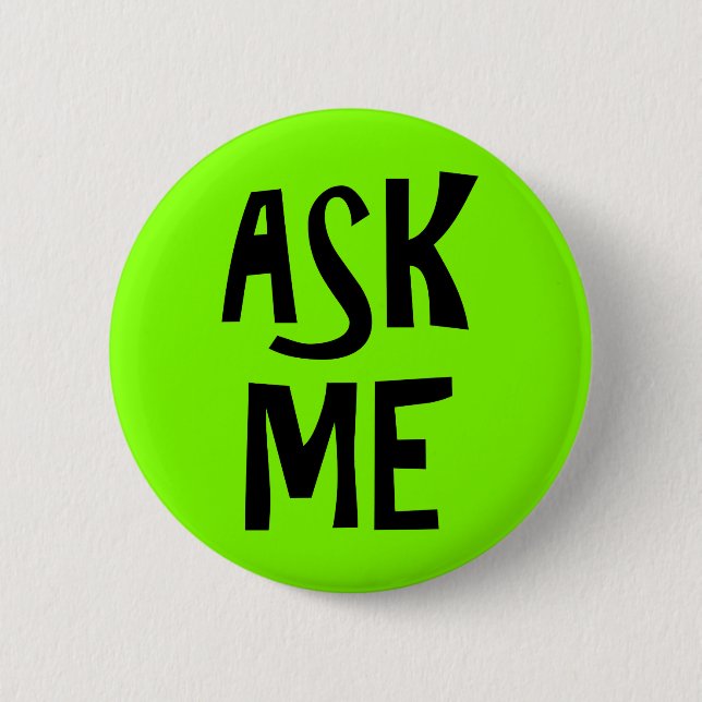 Badge Rond 5 Cm Le vert me demandent volontaire (Devant)