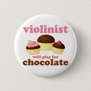 Badge Rond 5 Cm Le violoniste jouera pour le chocolat