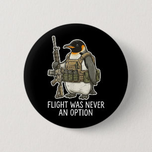 Badge Rond 5 Cm Le vol était une option Penguin tactique drôle d'o
