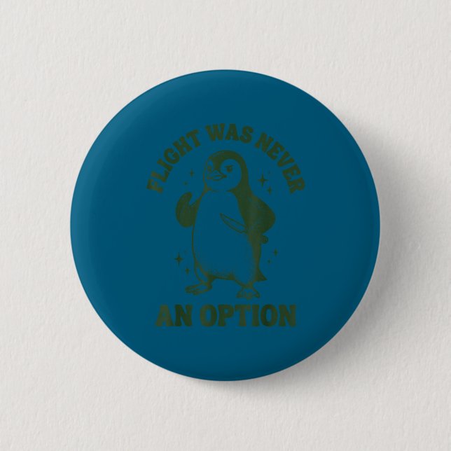 Badge Rond 5 Cm Le vol n'a jamais été une option  (Devant)