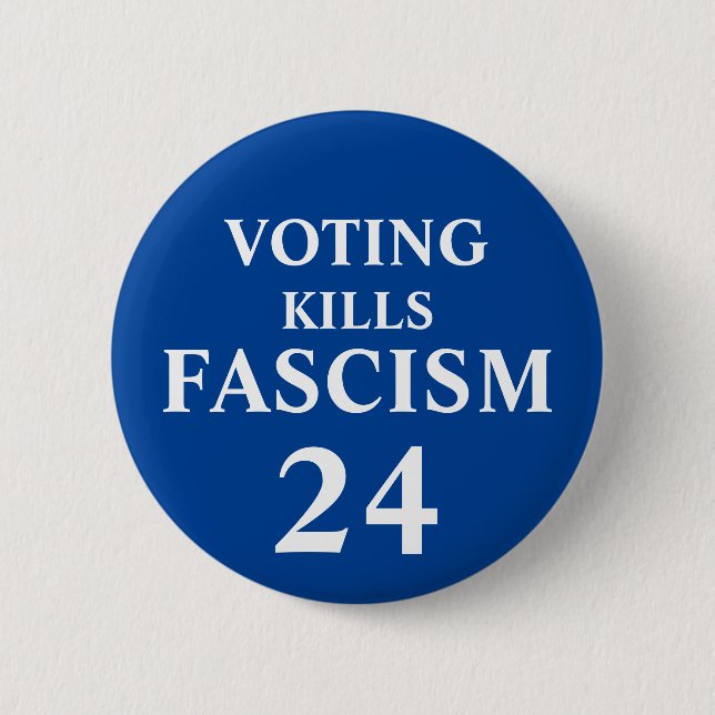 Badge Rond 5 Cm Le vote tue le bouton Fascisme (Devant)
