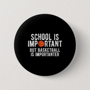 Badge Rond 5 Cm L'École De Basket-Ball Fun Est Important