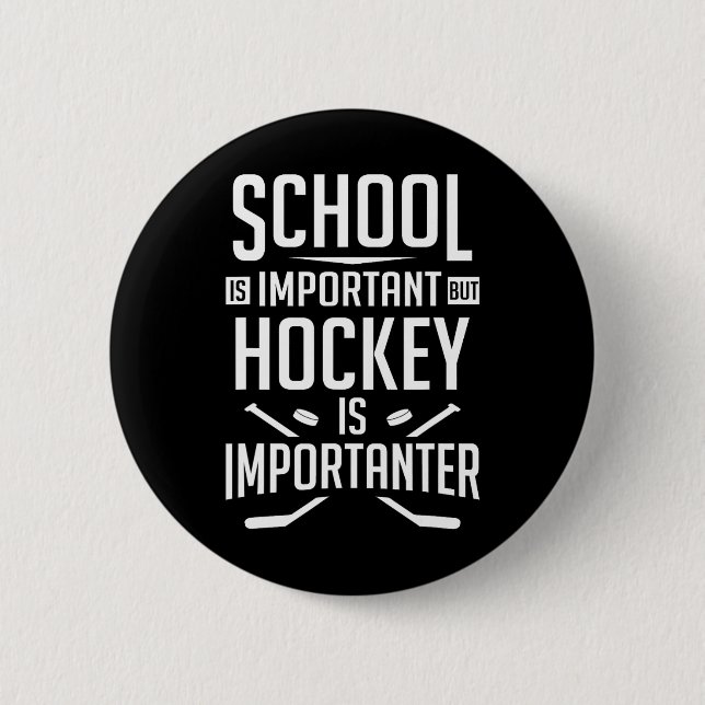 Badge Rond 5 Cm L'école de hockey amusante est importante, mais le (Devant)