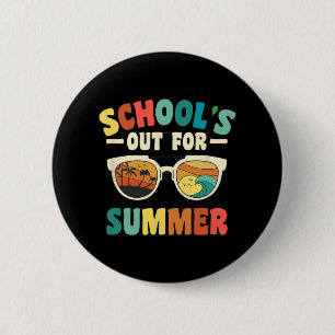 Badge Rond 5 Cm L'école est dehors pour l'été pour les élèves Supe