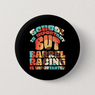 Badge Rond 5 Cm L'École Est Importante, Mais La Course Rrel Est Im