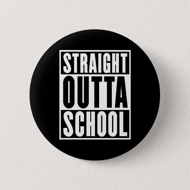 Badge Rond 5 Cm L'école Stright Outta (Devant)