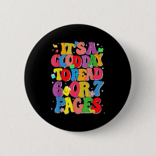 Badge Rond 5 Cm Lecture Amusante Six Sept C'est Un Bon Jour Pour L