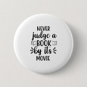Badge Rond 5 Cm Lecture Art Ne Juge Jamais Un Livre Par Son Film