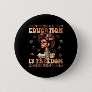 Badge Rond 5 Cm L'éducation est la liberté Afro-Américain Histoire