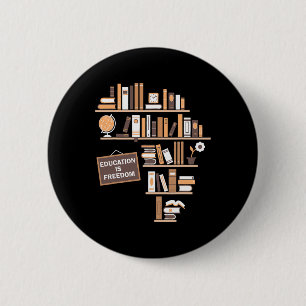 Badge Rond 5 Cm L'éducation est la liberté Afro-Américain Histoire
