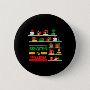 Badge Rond 5 Cm L'éducation est la liberté Afro-Américain Histoire