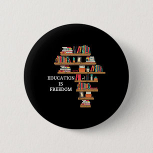 Badge Rond 5 Cm L'éducation est la liberté Histoire noire afro-amé