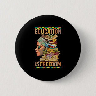 Badge Rond 5 Cm L'éducation est la liberté Histoire noire afro-amé
