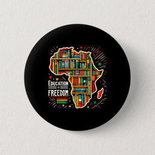 Badge Rond 5 Cm L'éducation est la liberté Histoire noire Fière Af