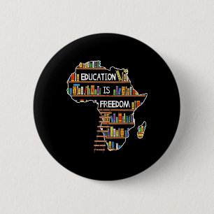 Badge Rond 5 Cm L'éducation est la liberté Mois de l'histoire des