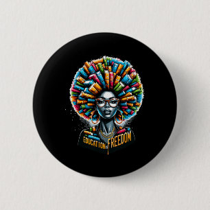 Badge Rond 5 Cm L'éducation est la liberté Mois de l'histoire des