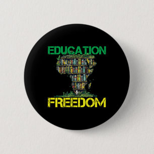 Badge Rond 5 Cm L'éducation est la liberté Mois de l'histoire des