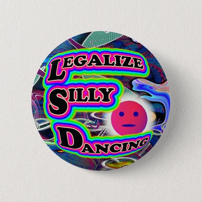 Badge Rond 5 Cm Légalisez le bouton idiot de danse (Devant)
