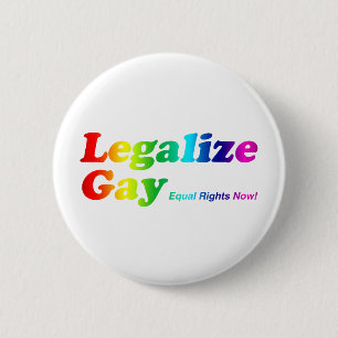 Badge Rond 5 Cm Légalisez l'homosexuel