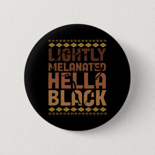 Badge Rond 5 Cm Légèrement Mélanisée Hella Histoire Noire Mélanine