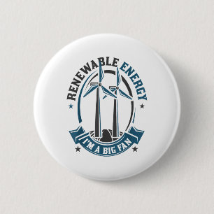 Badge Rond 5 Cm L'Énergie Renouvelable Je Suis Un Grand Fan De l'e