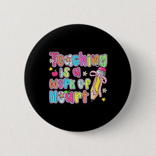 Badge Rond 5 Cm L'enseignement est un travail de cœur Crayon Arc P