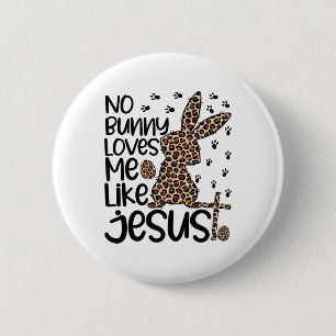 Badge Rond 5 Cm Léopard chrétien aucun lapin ne m'aime comme Jésus