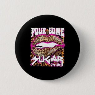 Badge Rond 5 Cm Léopard Drôle Lèvres Rose Chaud Verse un peu de Su