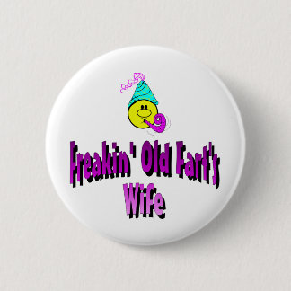 Badge Rond 5 Cm L'épouse du vieux pet de Freakin