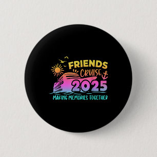 Badge Rond 5 Cm L'équipe de croisière des amis qui fait des souven
