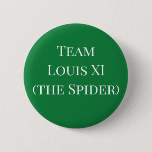 Badge Rond 5 Cm L'équipe Louis XI (l'araignée)