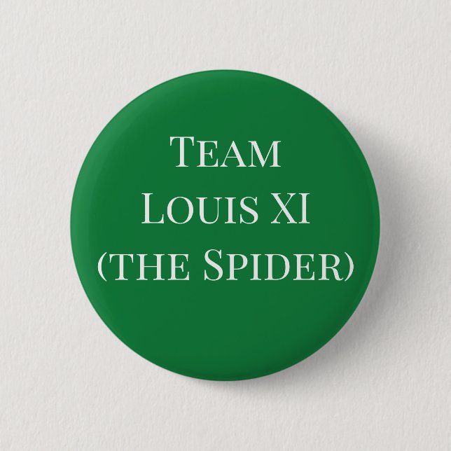 Badge Rond 5 Cm L'équipe Louis XI (l'araignée) (Devant)