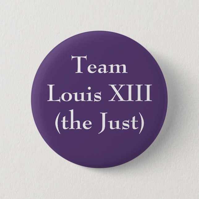 Badge Rond 5 Cm L'équipe Louis XIII (Devant)