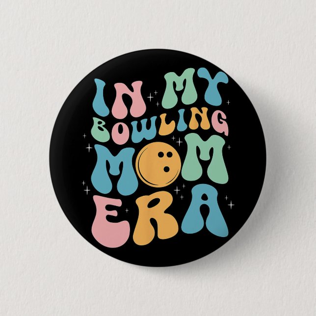 Badge Rond 5 Cm L'ère de ma mère de bowling célèbre la mère #39 ;  (Devant)