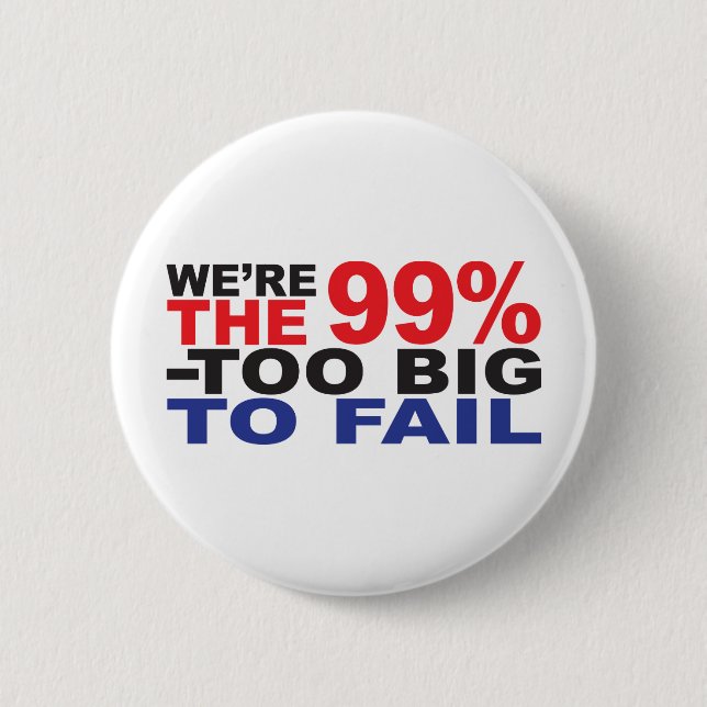 Badge Rond 5 Cm Les 99% - Trop grand pour échouer (Devant)